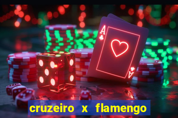 cruzeiro x flamengo ao vivo hd